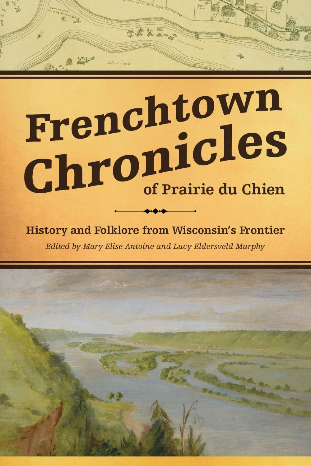 Big bigCover of Frenchtown Chronicles of Prairie du Chien