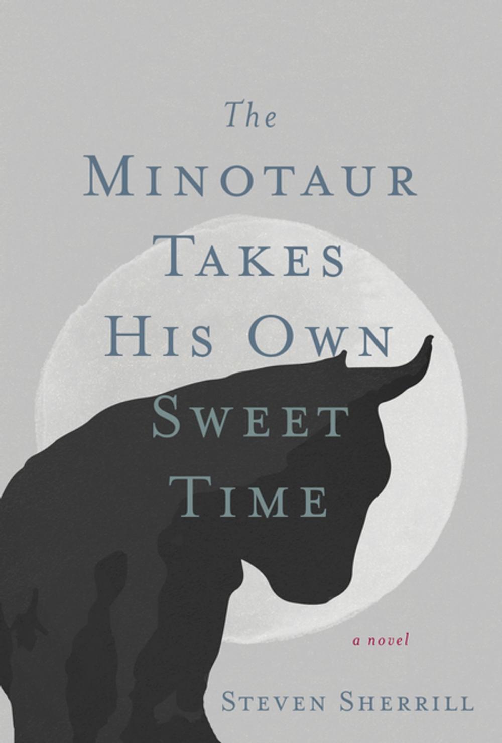 Big bigCover of The Minotaur Takes His Own Sweet Time