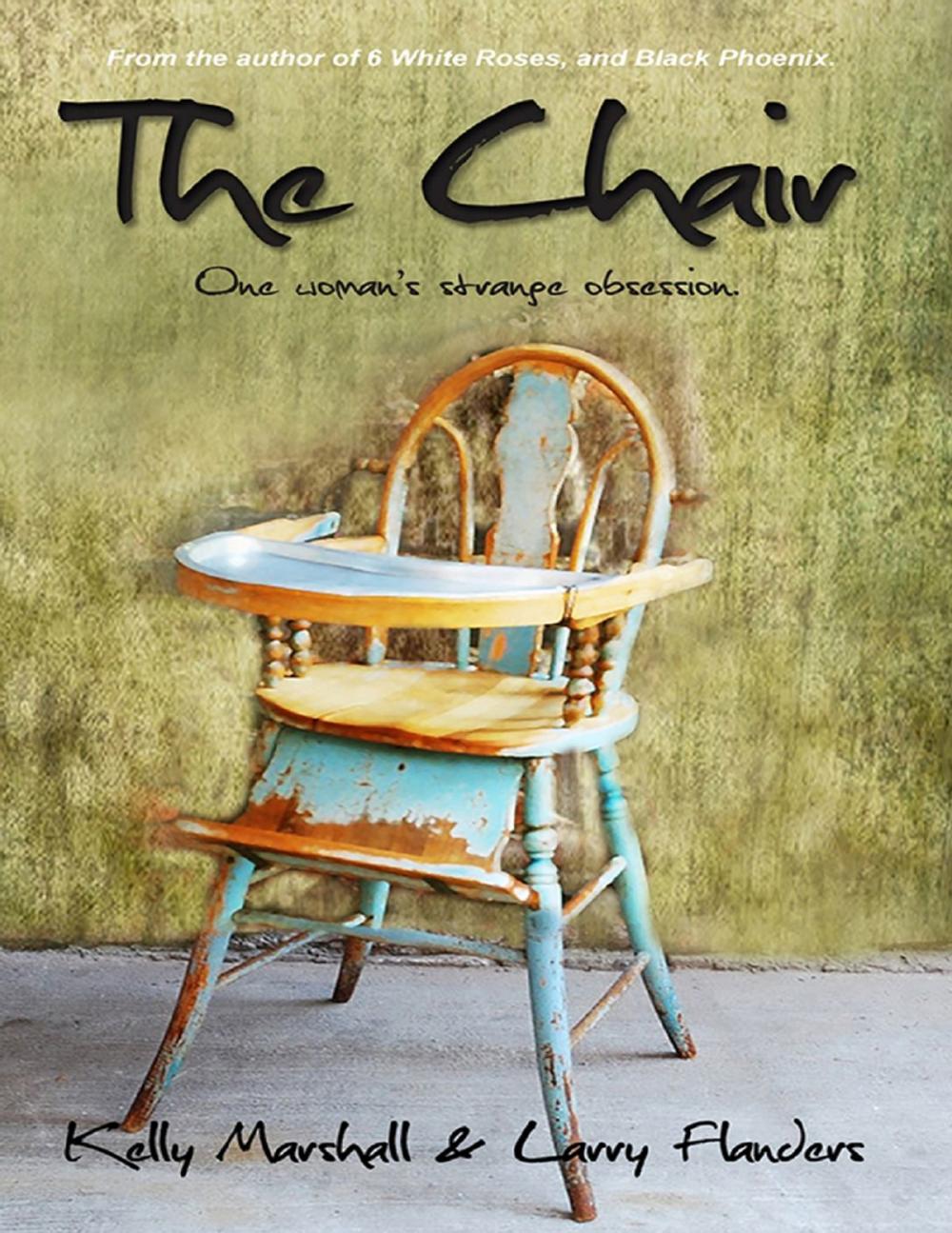 Big bigCover of The Chair - One Woman's Strange Obsession