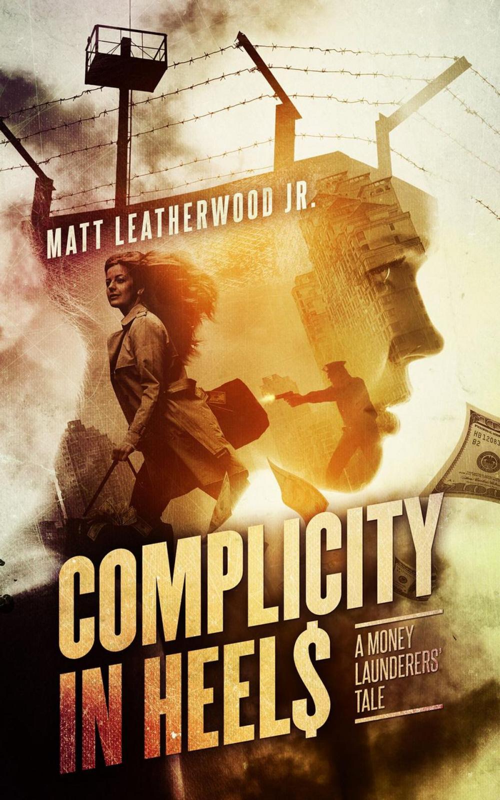 Big bigCover of Complicity in Heels: A Money Launderers' Tale