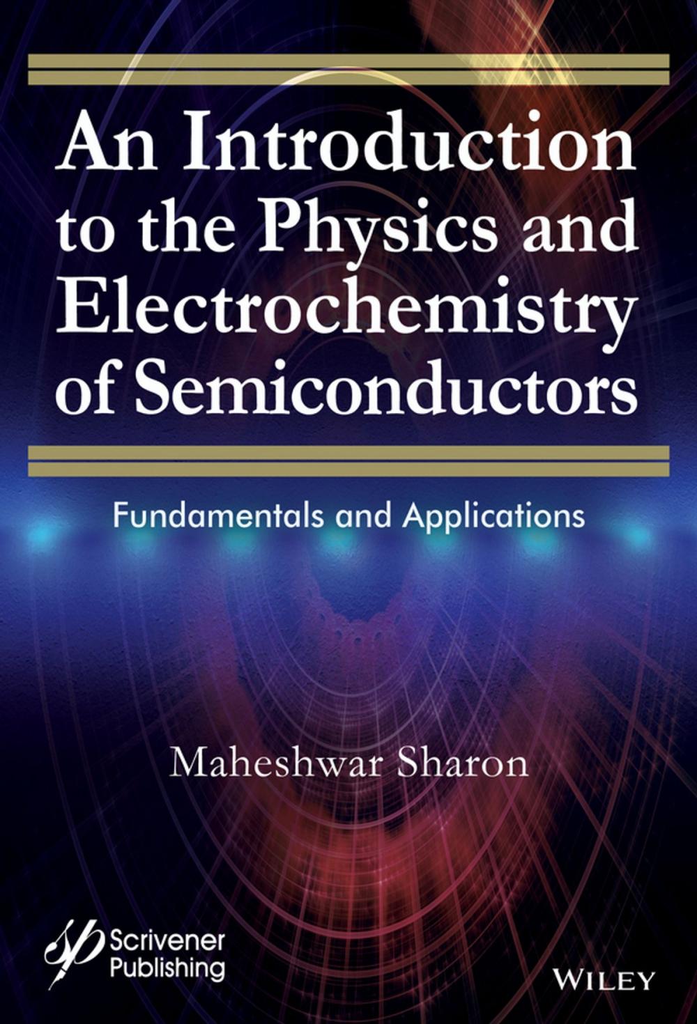 Big bigCover of An Introduction to the Physics and Electrochemistry of Semiconductors