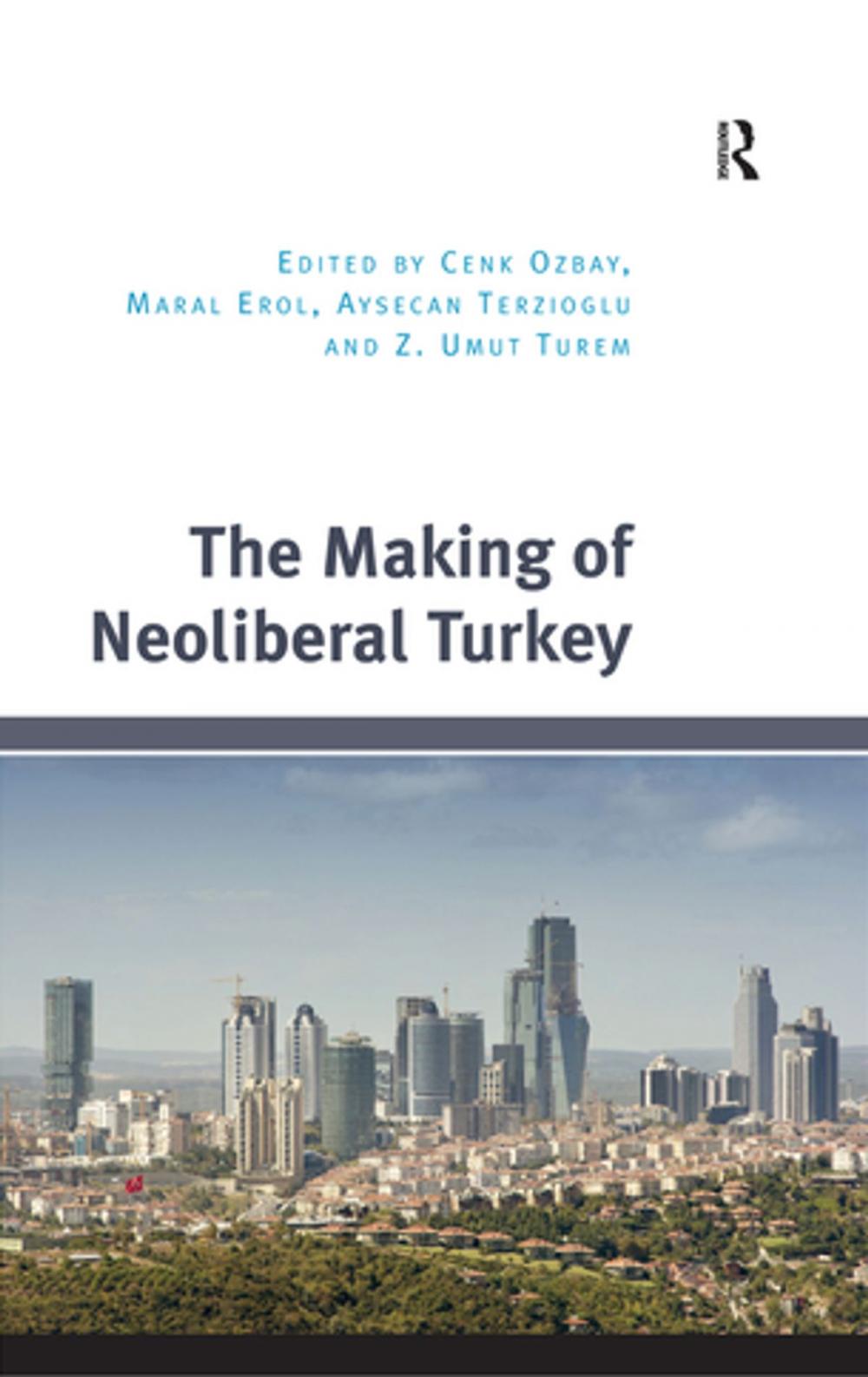 Big bigCover of The Making of Neoliberal Turkey