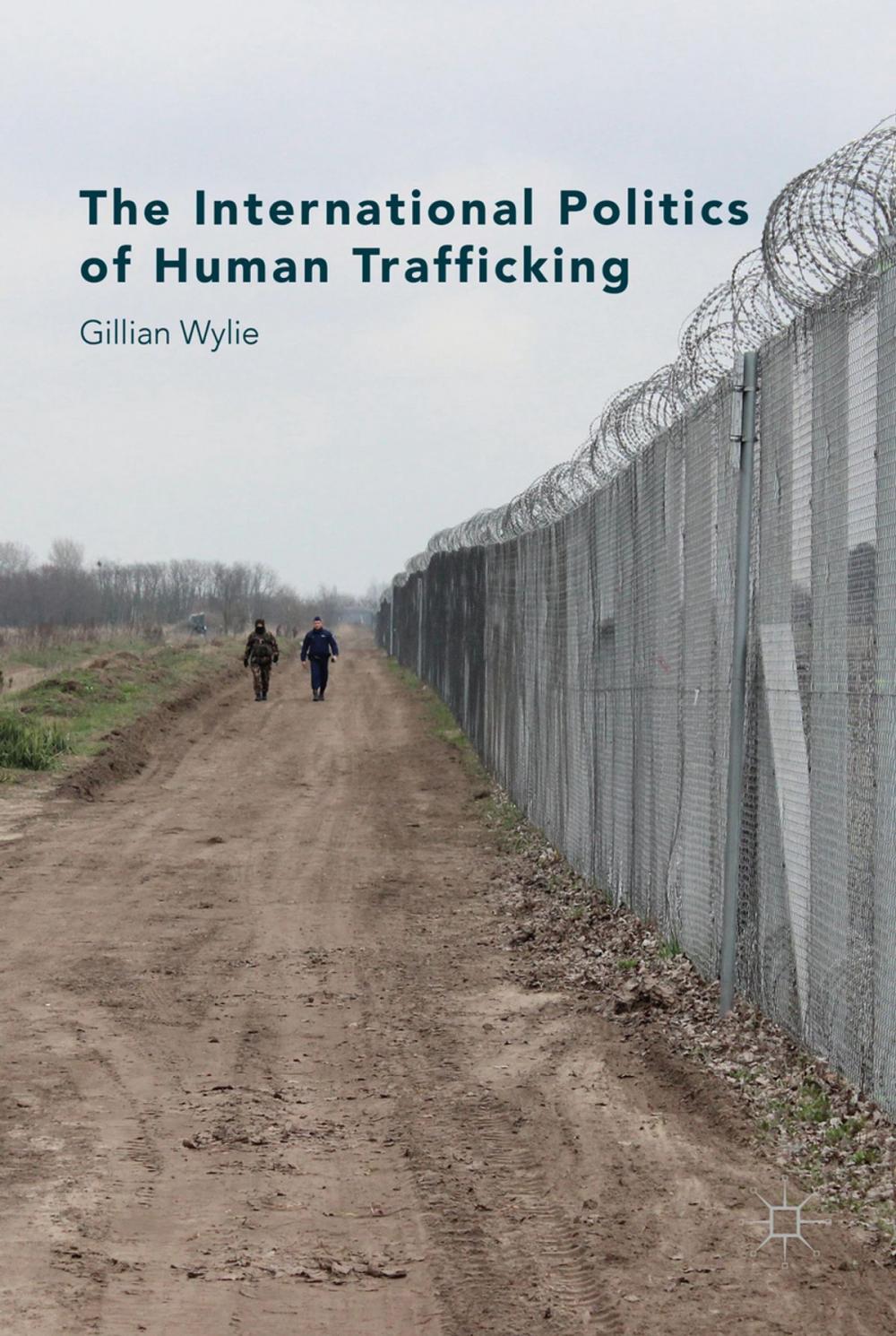 Big bigCover of The International Politics of Human Trafficking