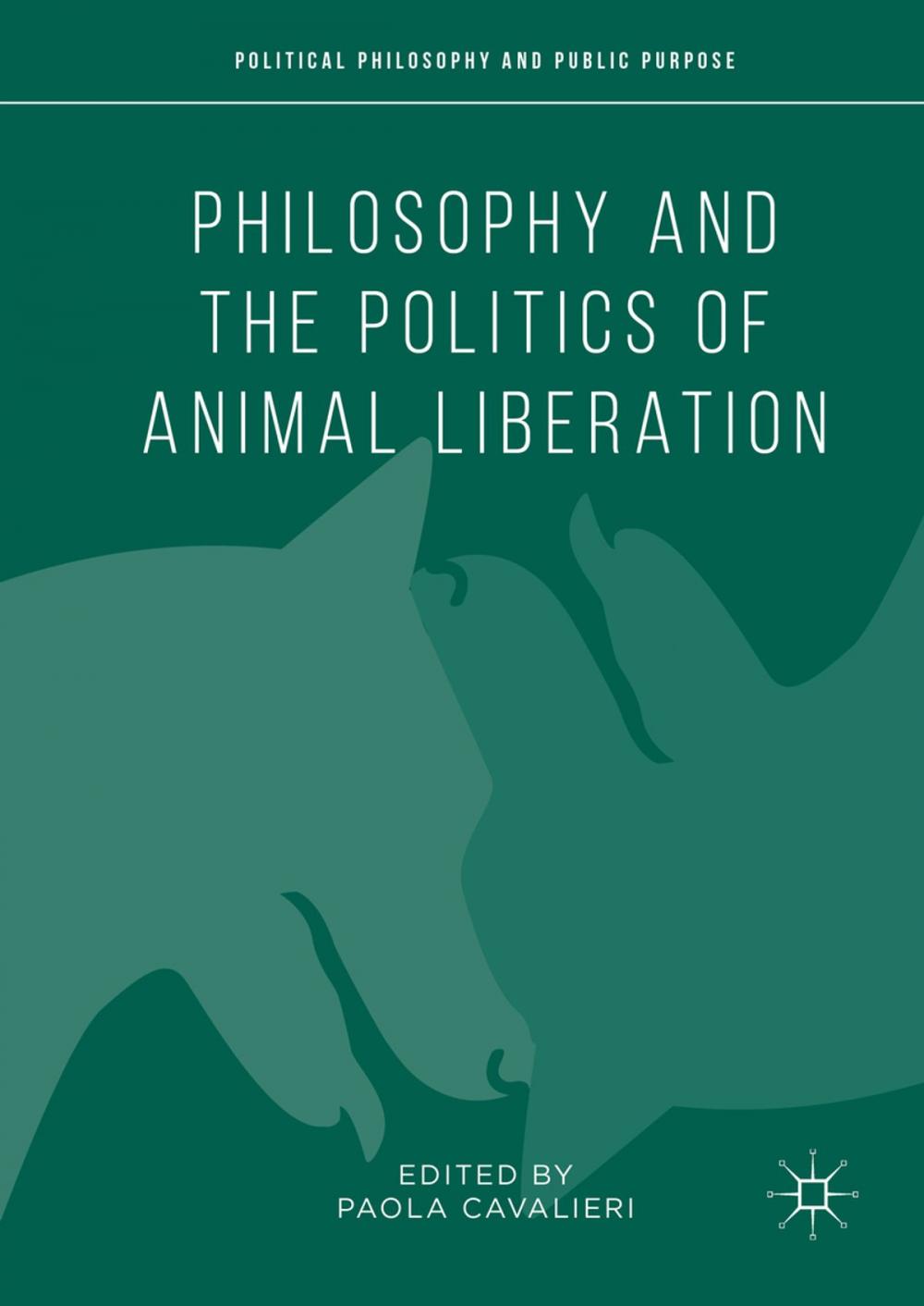 Big bigCover of Philosophy and the Politics of Animal Liberation