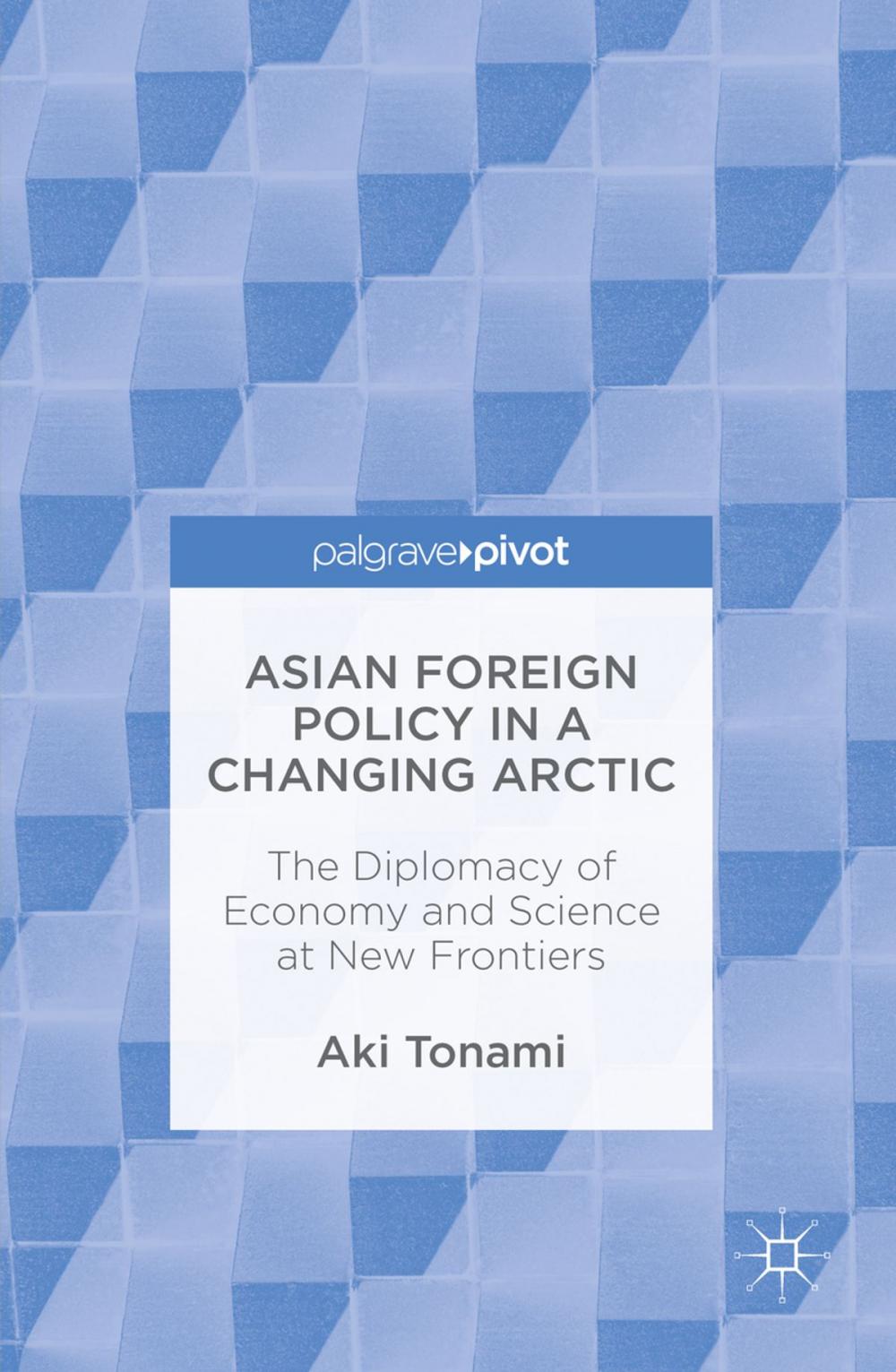 Big bigCover of Asian Foreign Policy in a Changing Arctic