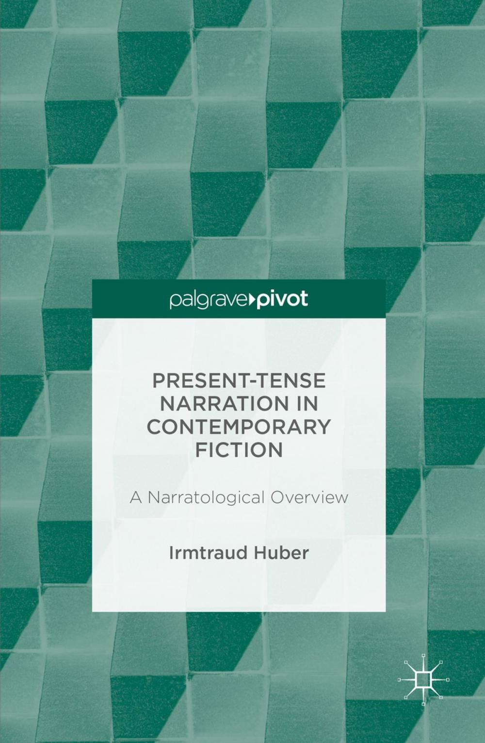 Big bigCover of Present Tense Narration in Contemporary Fiction