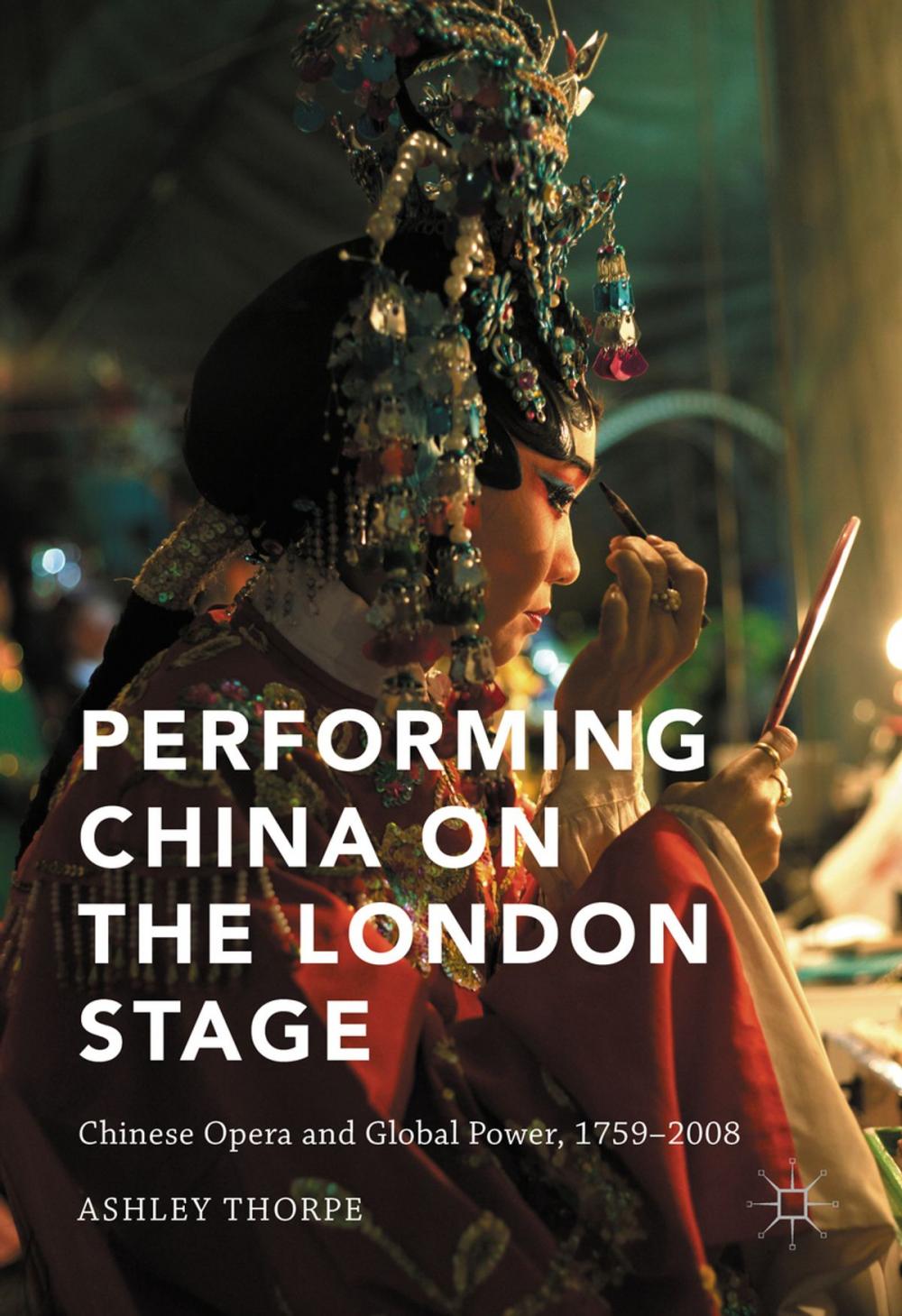 Big bigCover of Performing China on the London Stage