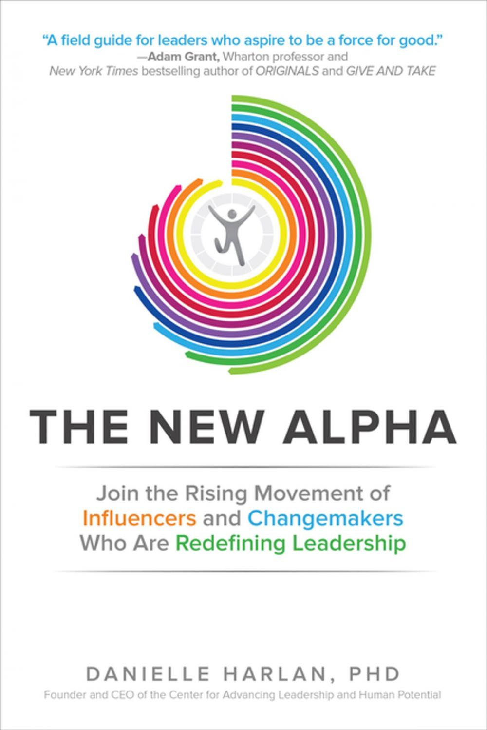 Big bigCover of The New Alpha: Join the Rising Movement of Influencers and Changemakers Who are Redefining Leadership