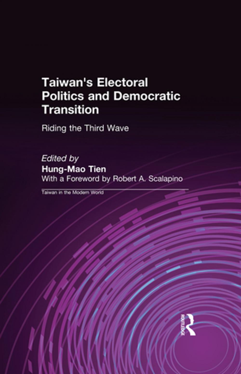 Big bigCover of Taiwan's Electoral Politics and Democratic Transition: Riding the Third Wave