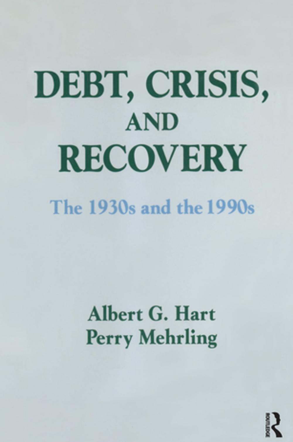 Big bigCover of Debt, Crisis and Recovery: The 1930's and the 1990's