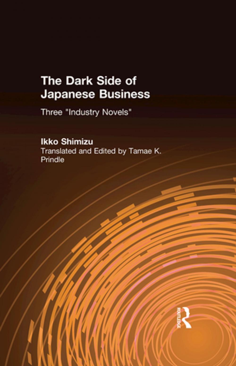 Big bigCover of The Dark Side of Japanese Business: Three Industry Novels