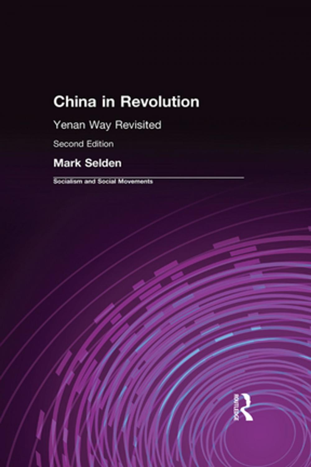 Big bigCover of China in Revolution: Yenan Way Revisited