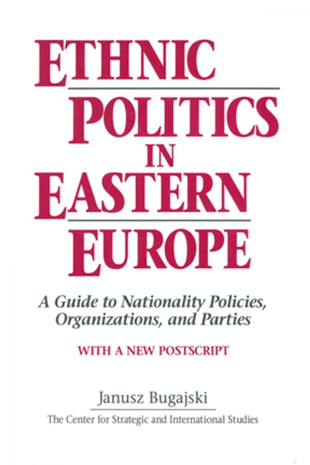 Big bigCover of Ethnic Politics in Eastern Europe: A Guide to Nationality Policies, Organizations and Parties