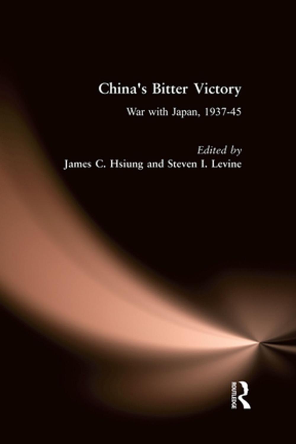 Big bigCover of China's Bitter Victory: War with Japan, 1937-45