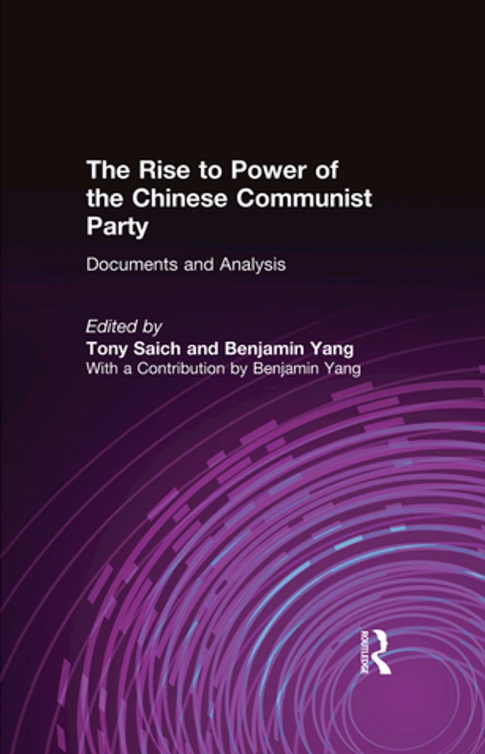 Big bigCover of The Rise to Power of the Chinese Communist Party: Documents and Analysis