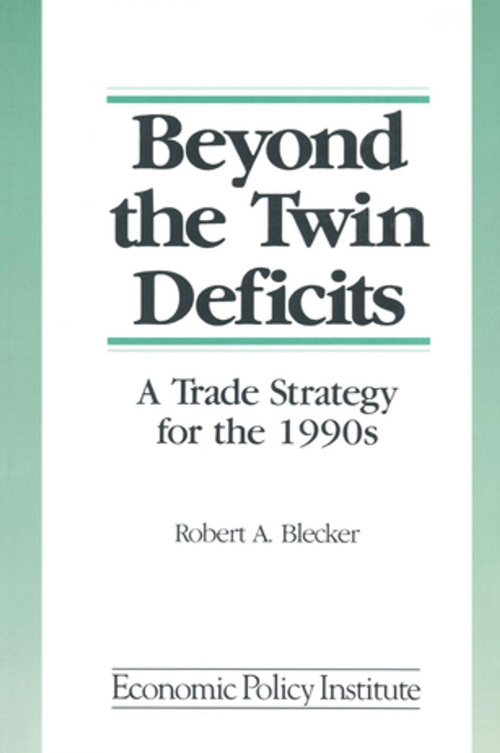 Big bigCover of Beyond the Twin Deficits: A Trade Strategy for the 1990's