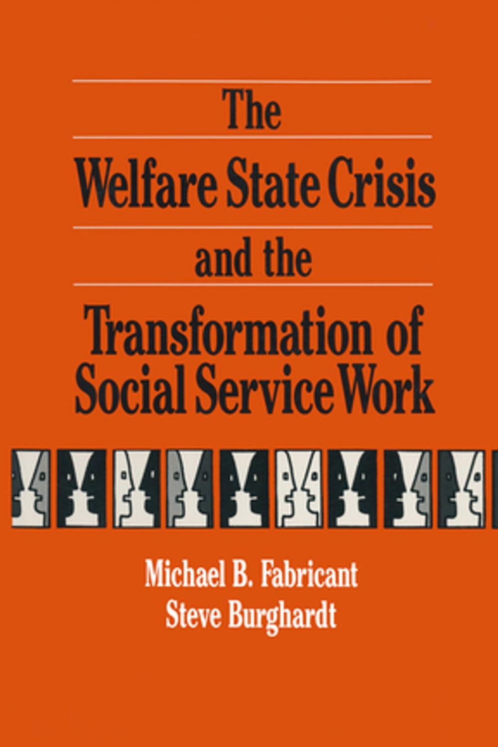 Big bigCover of The Welfare State Crisis and the Transformation of Social Service Work