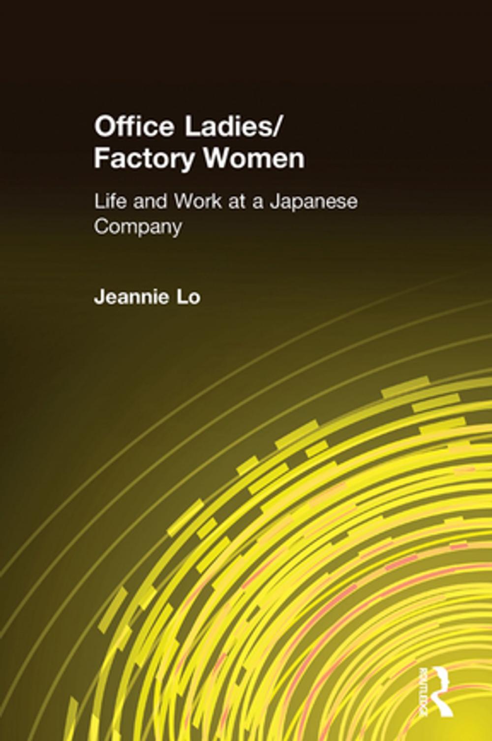 Big bigCover of Office Ladies/Factory Women: Life and Work at a Japanese Company