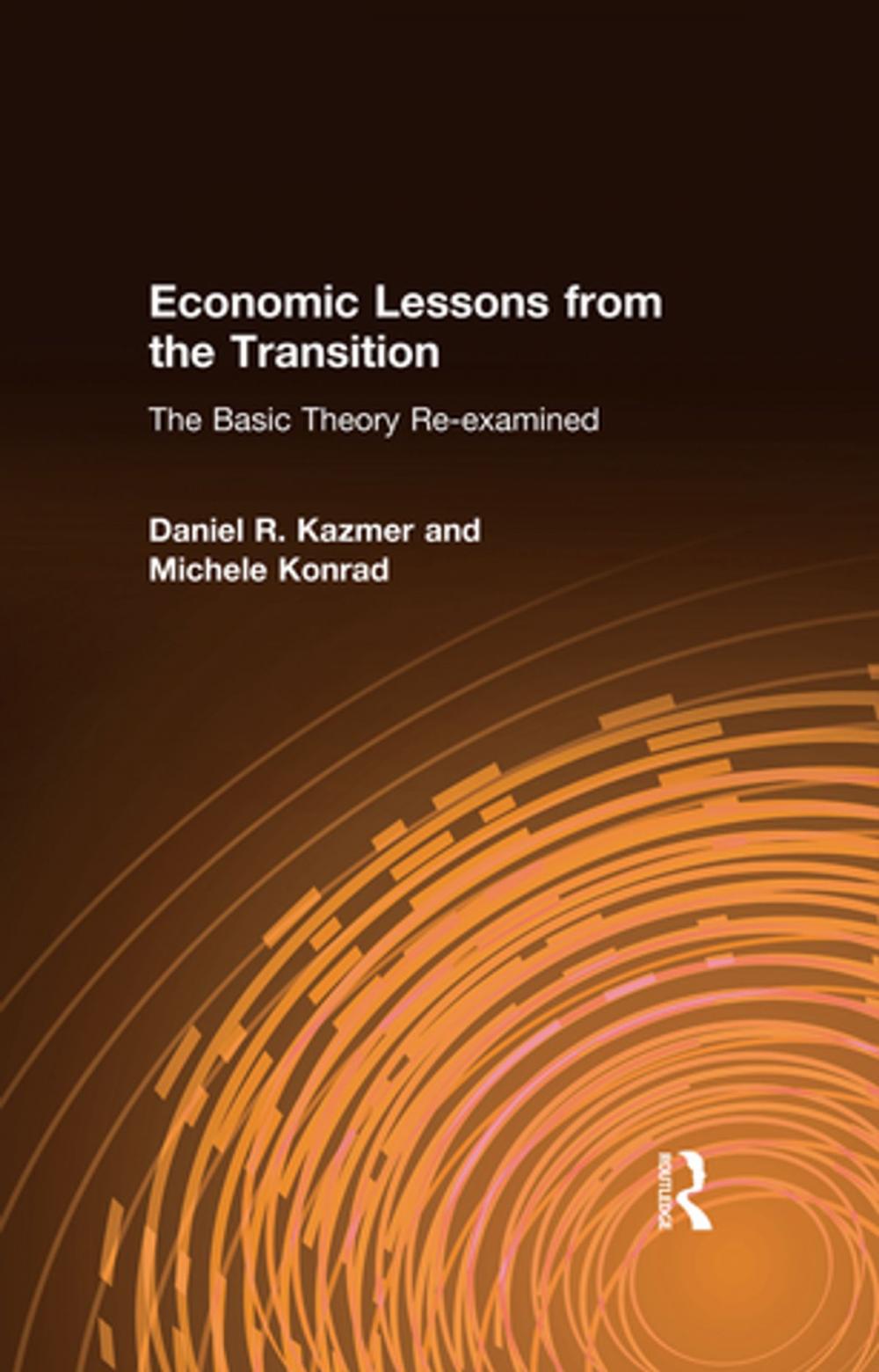 Big bigCover of Economic Lessons from the Transition: The Basic Theory Re-examined