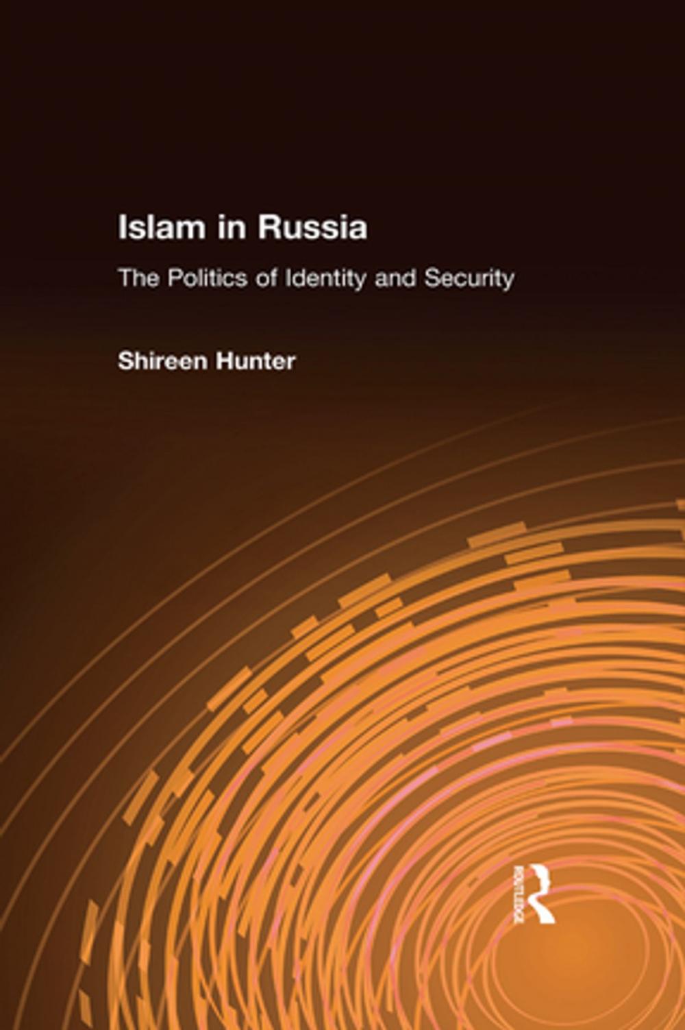 Big bigCover of Islam in Russia: The Politics of Identity and Security