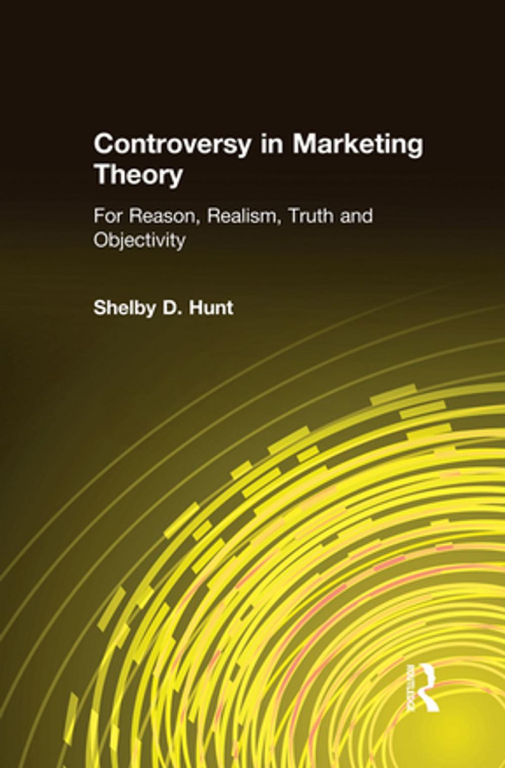 Big bigCover of Controversy in Marketing Theory: For Reason, Realism, Truth and Objectivity