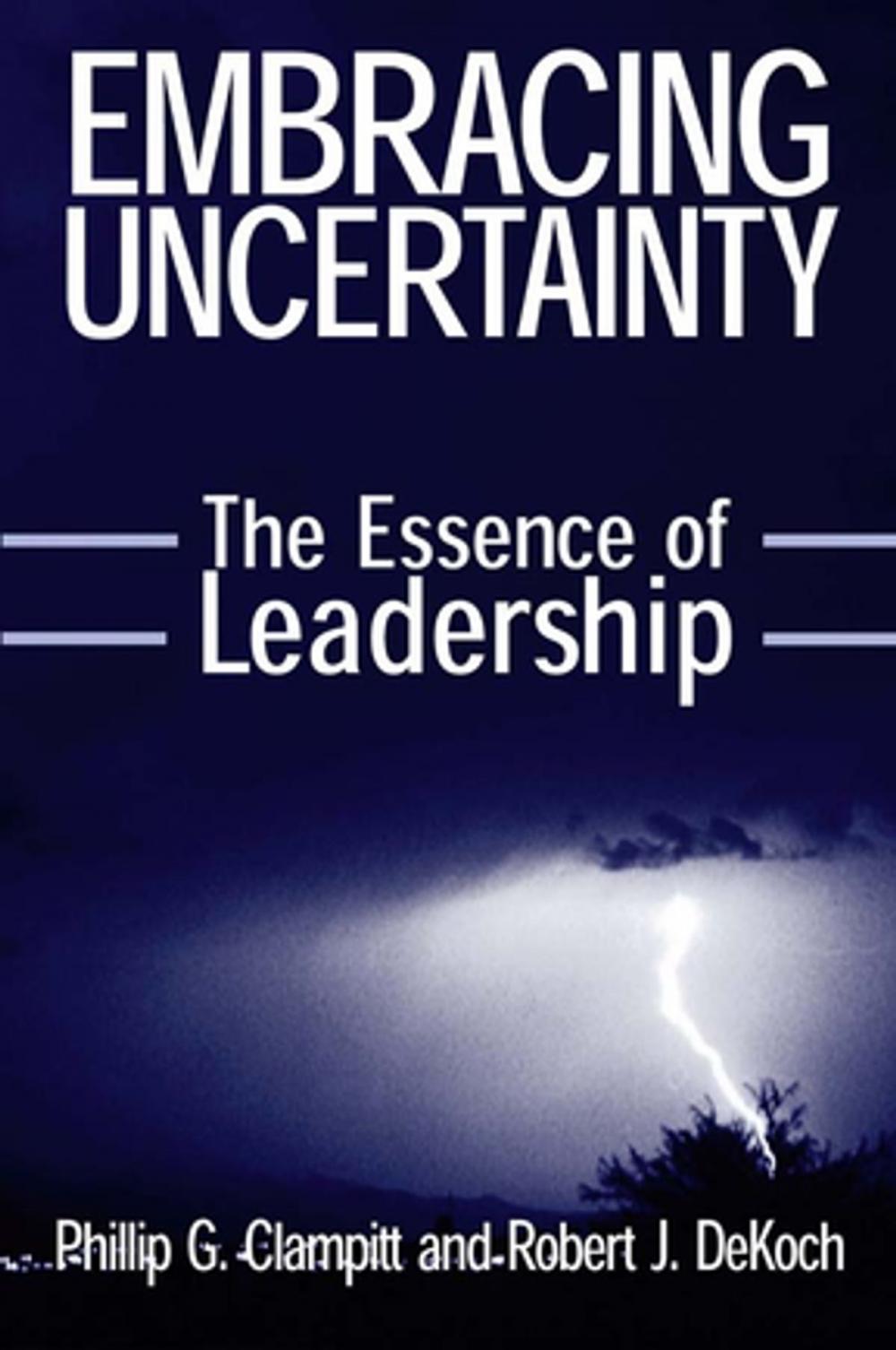 Big bigCover of Embracing Uncertainty: The Essence of Leadership