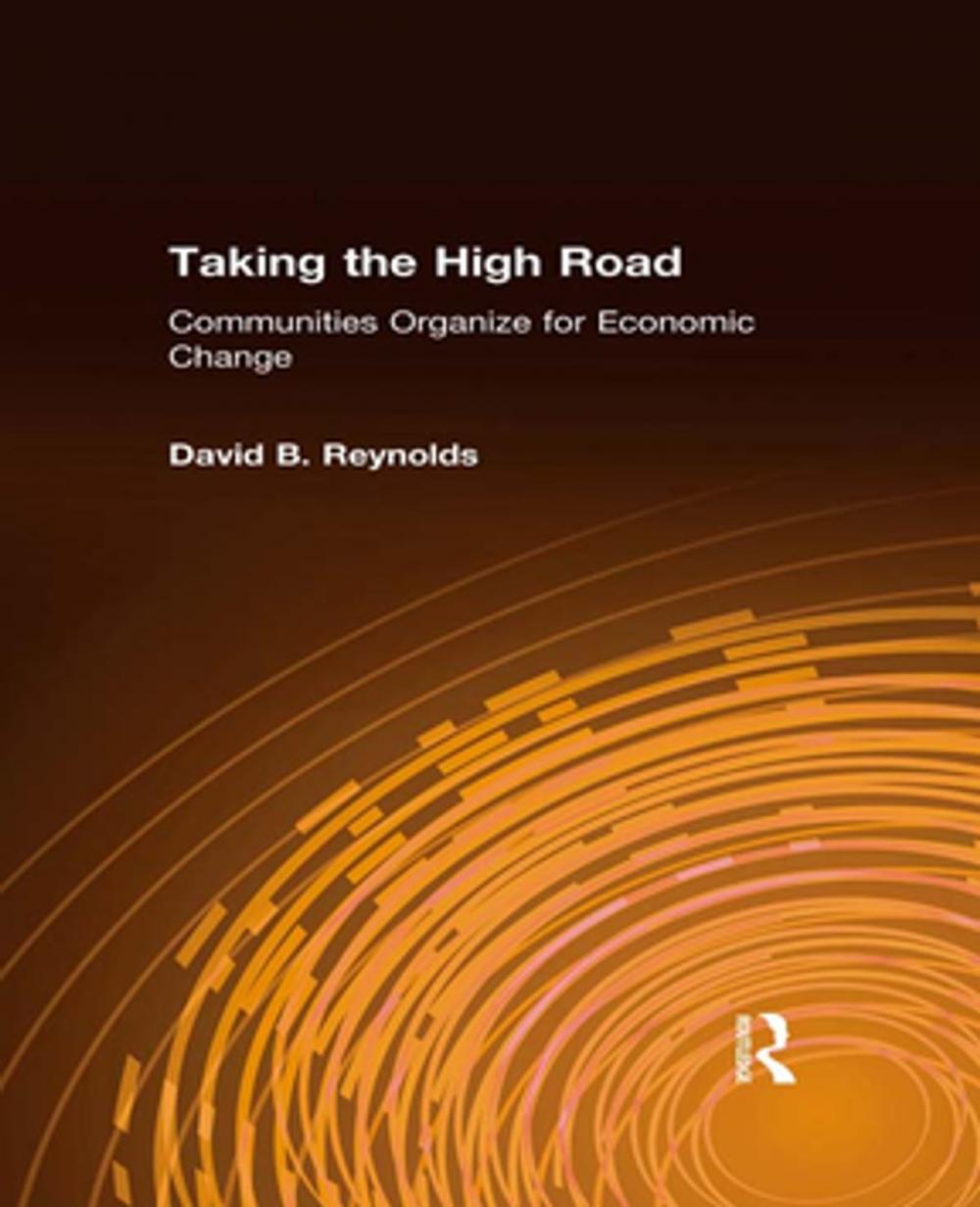 Big bigCover of Taking the High Road: Communities Organize for Economic Change