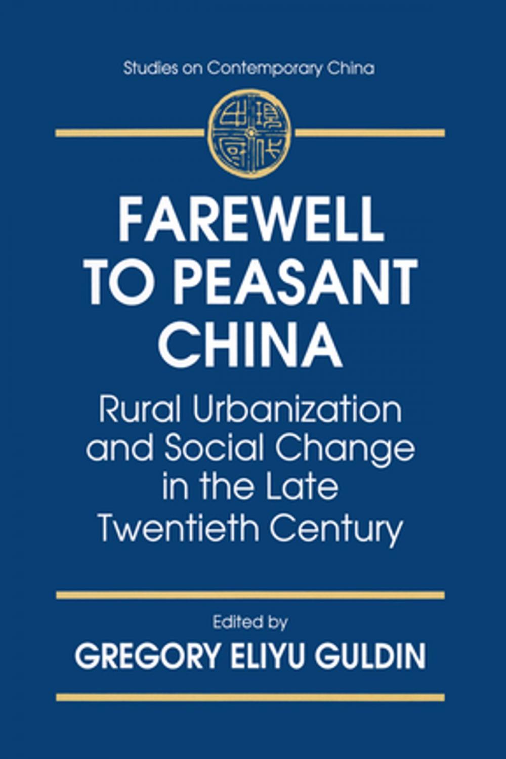 Big bigCover of Farewell to Peasant China: Rural Urbanization and Social Change in the Late Twentieth Century