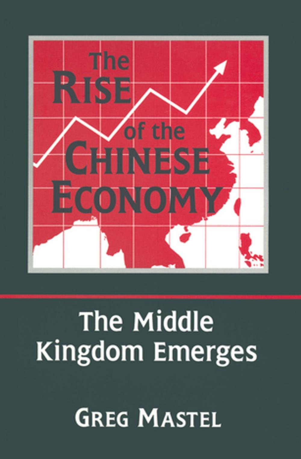 Big bigCover of The Rise of the Chinese Economy: The Middle Kingdom Emerges