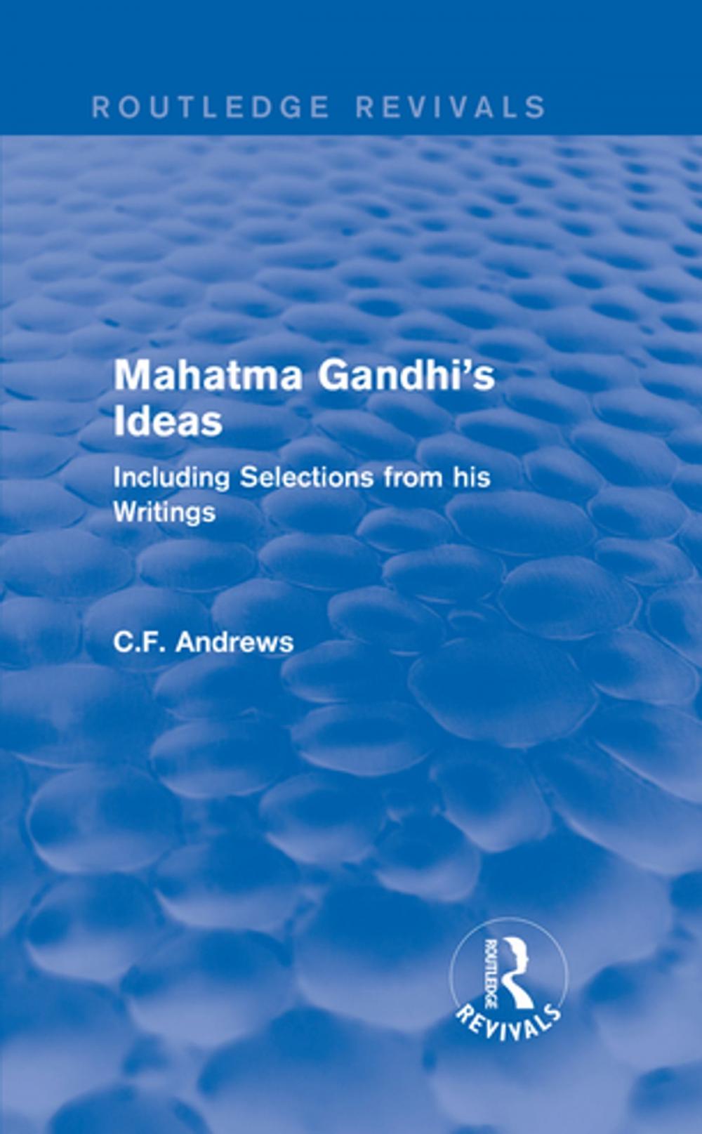 Big bigCover of Routledge Revivals: Mahatma Gandhi's Ideas (1929)