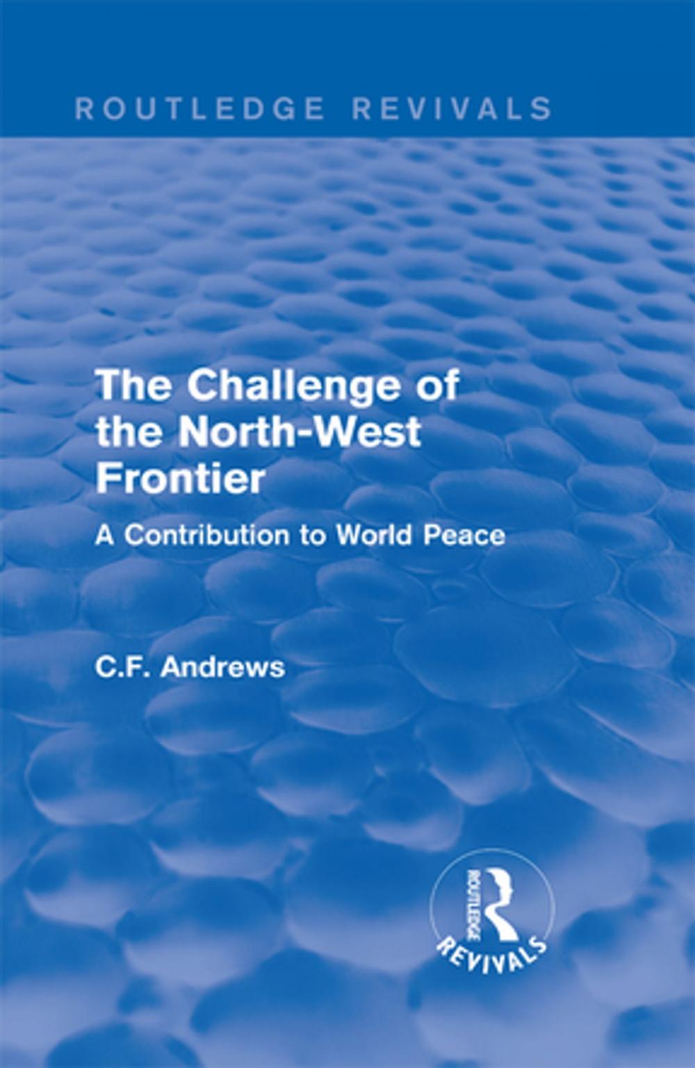 Big bigCover of Routledge Revivals: The Challenge of the North-West Frontier (1937)