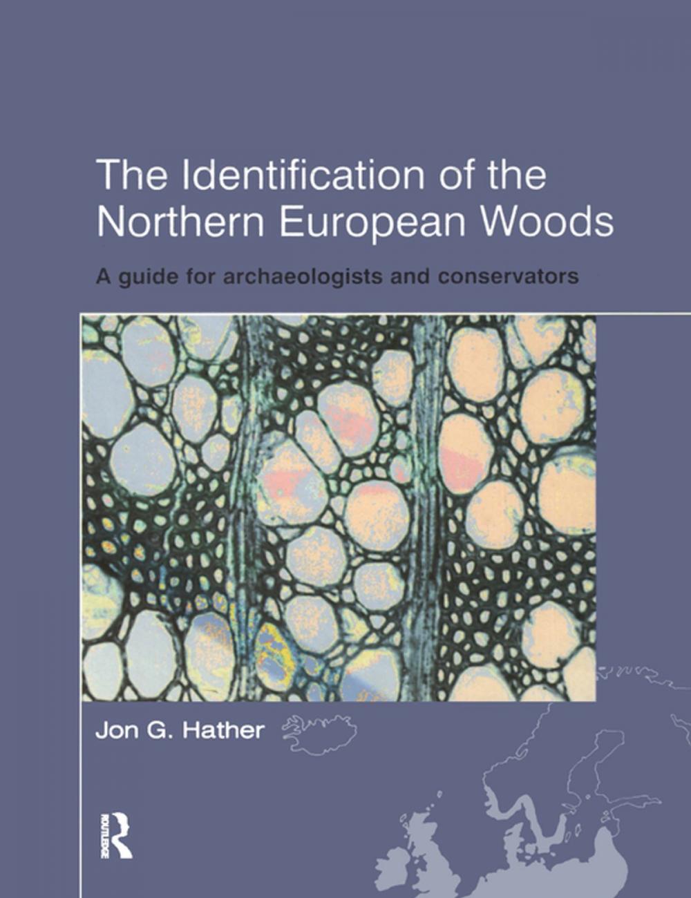 Big bigCover of The Identification of Northern European Woods