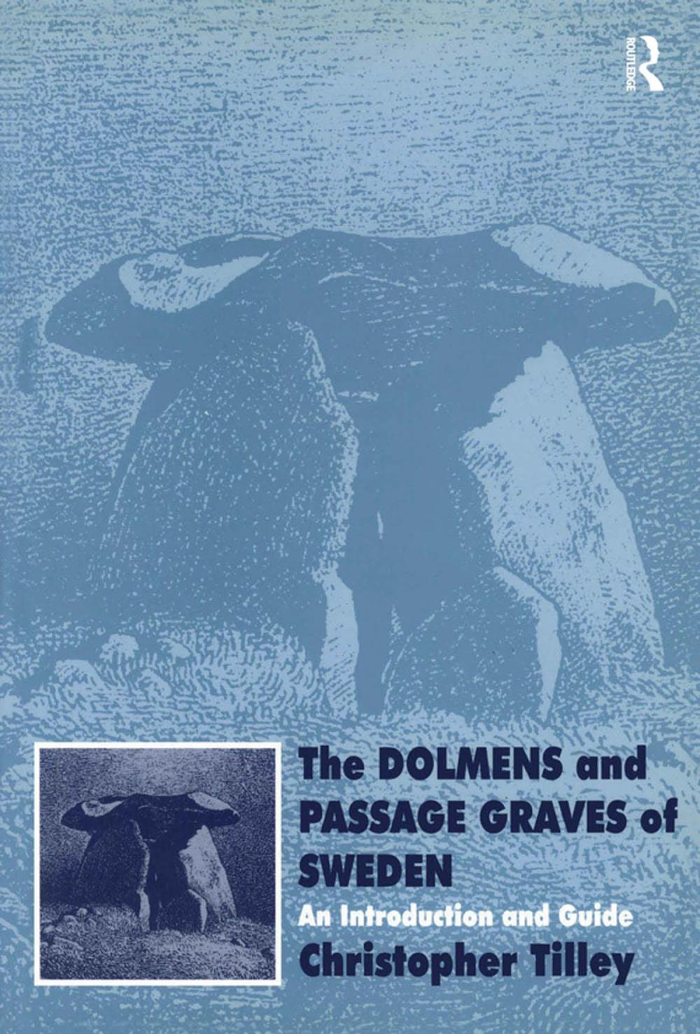Big bigCover of The Dolmens and Passage Graves of Sweden