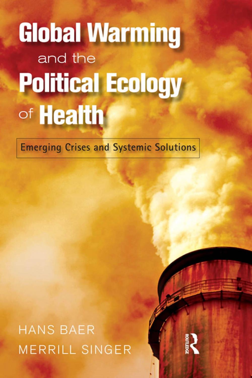 Big bigCover of Global Warming and the Political Ecology of Health