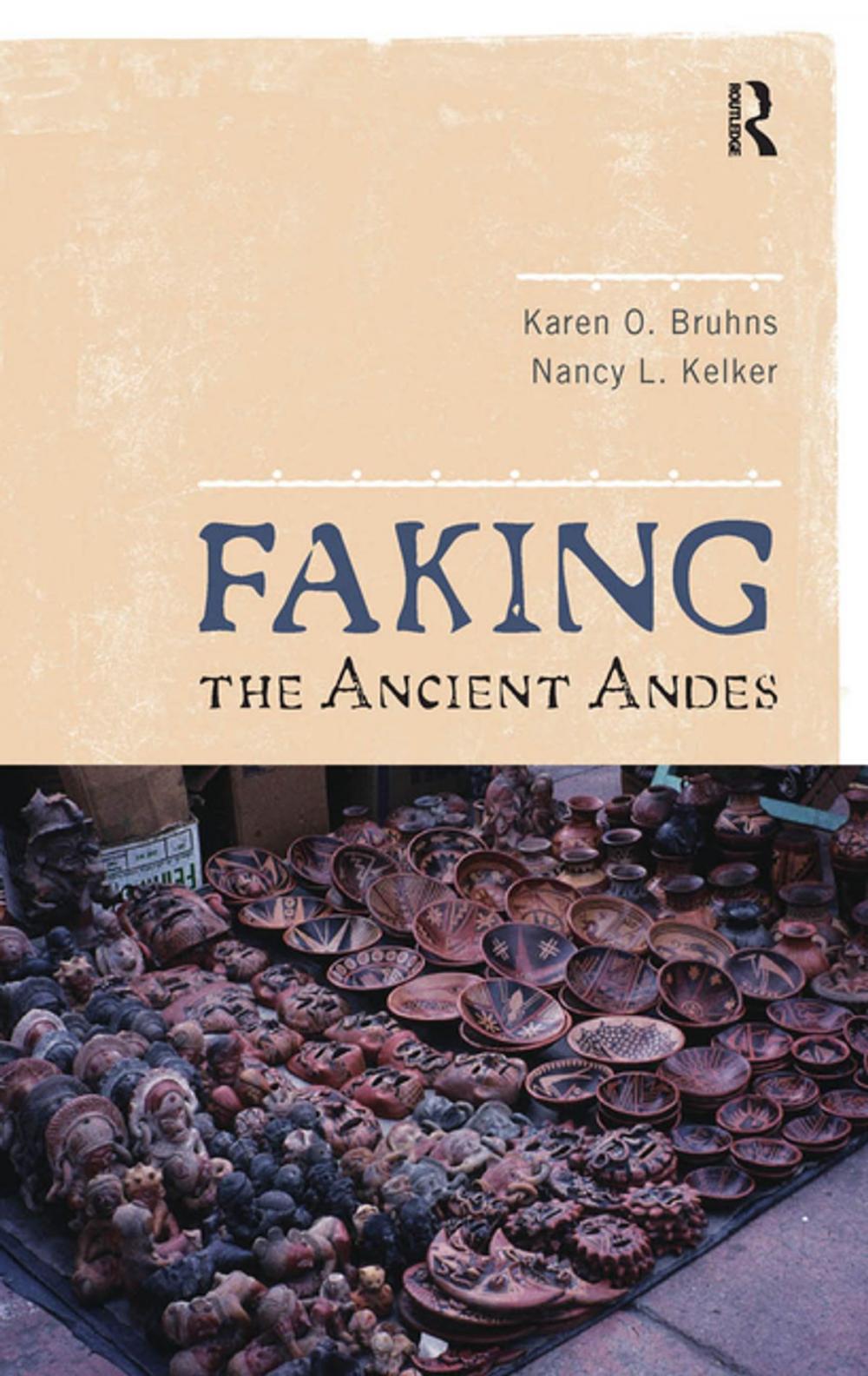 Big bigCover of Faking the Ancient Andes