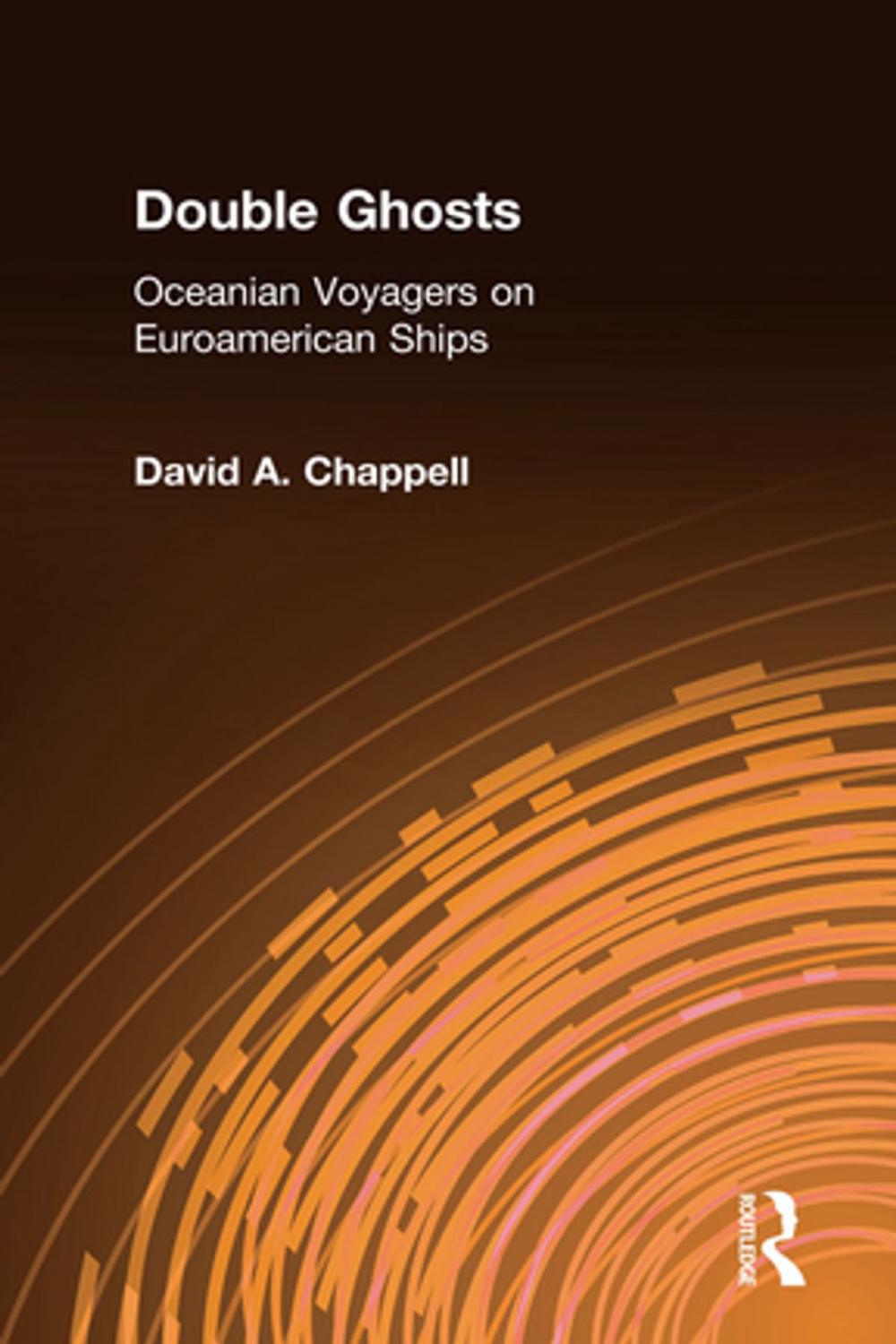 Big bigCover of Double Ghosts: Oceanian Voyagers on Euroamerican Ships