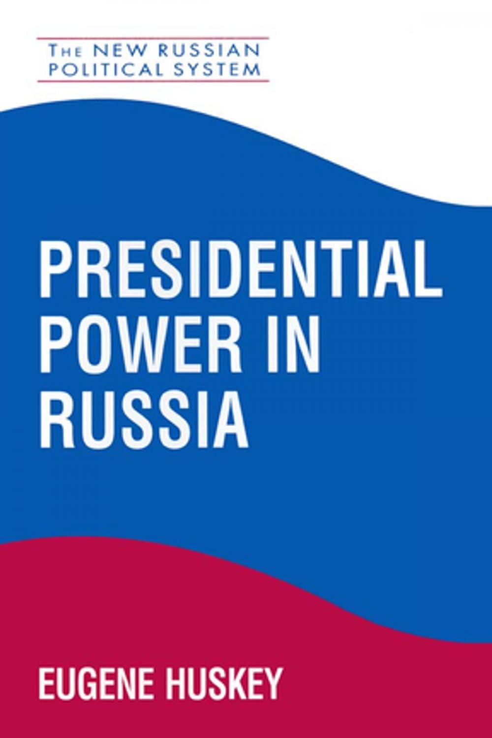 Big bigCover of Presidential Power in Russia