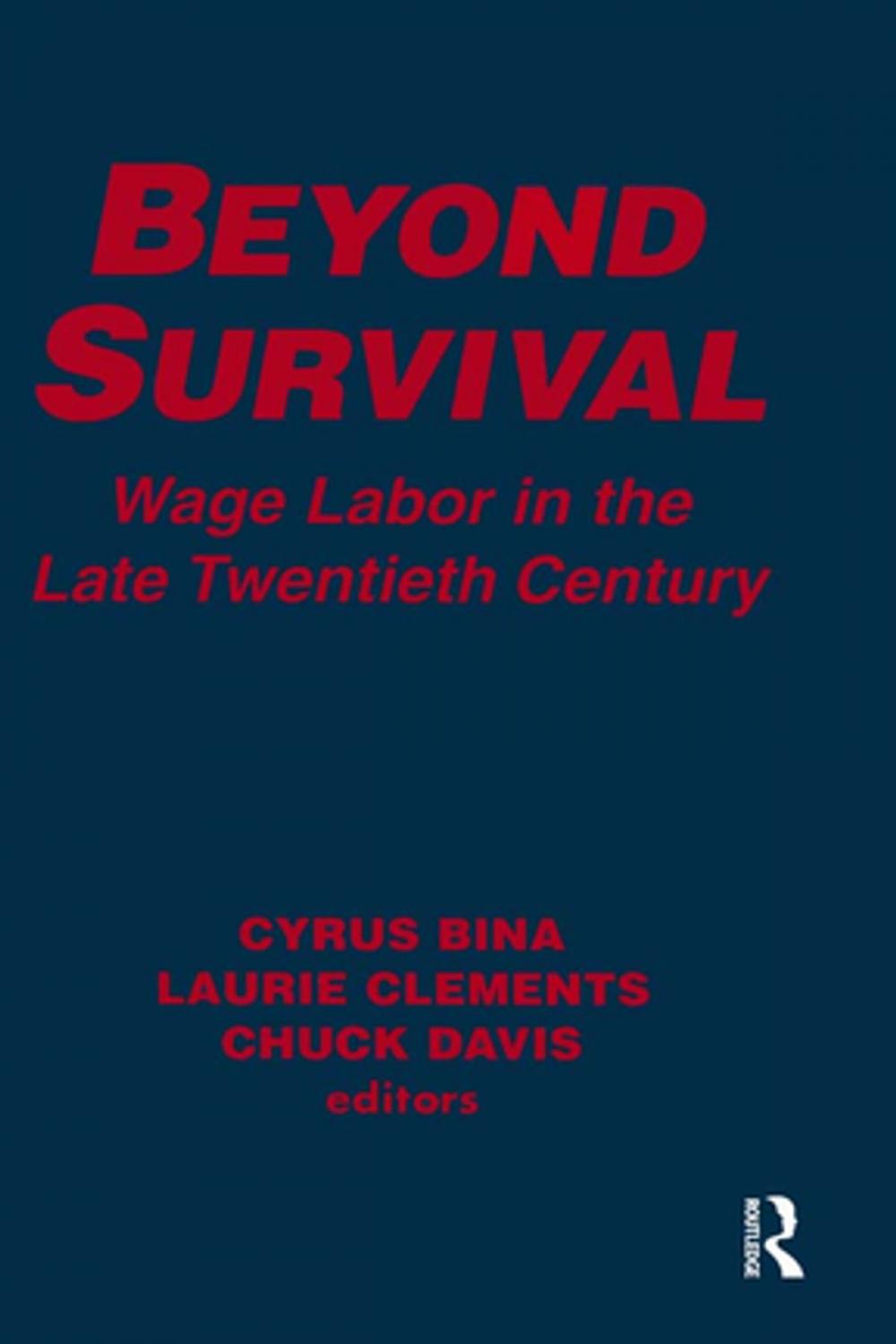 Big bigCover of Beyond Survival: Wage Labour and Capital in the Late Twentieth Century