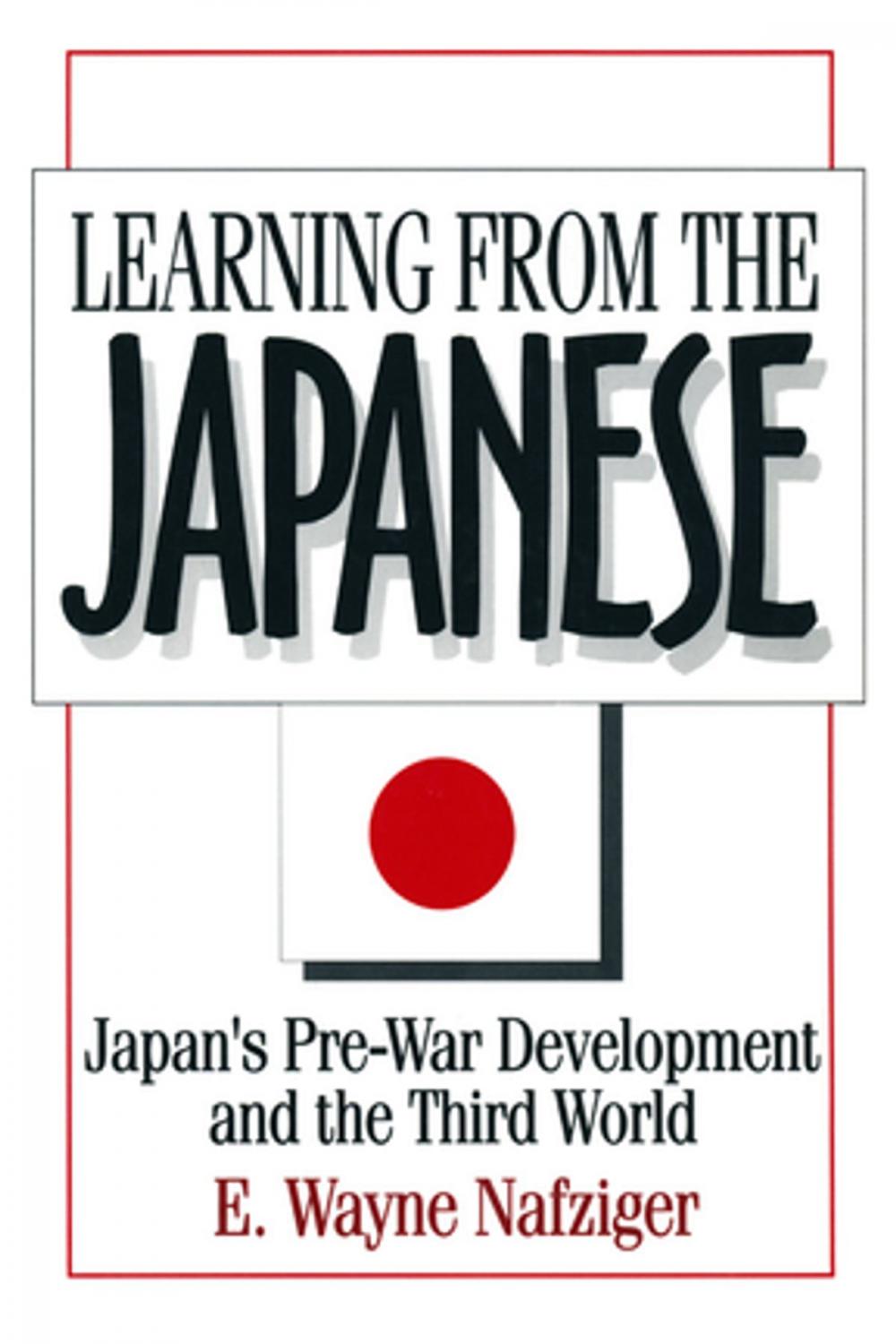 Big bigCover of Learning from the Japanese: Japan's Pre-war Development and the Third World