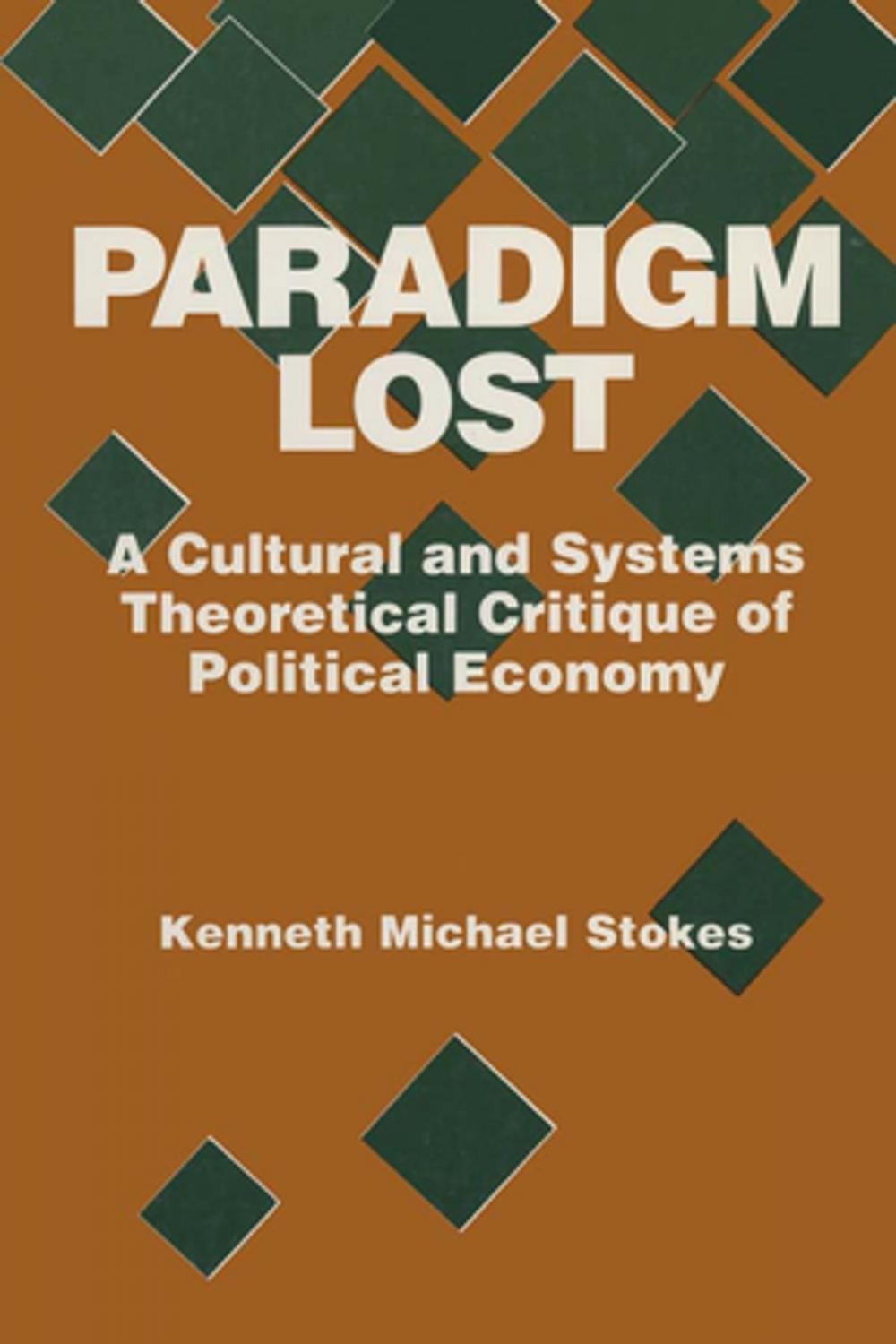 Big bigCover of Paradigm Lost: Cultural and Systems Theoretical Critique of Political Economy