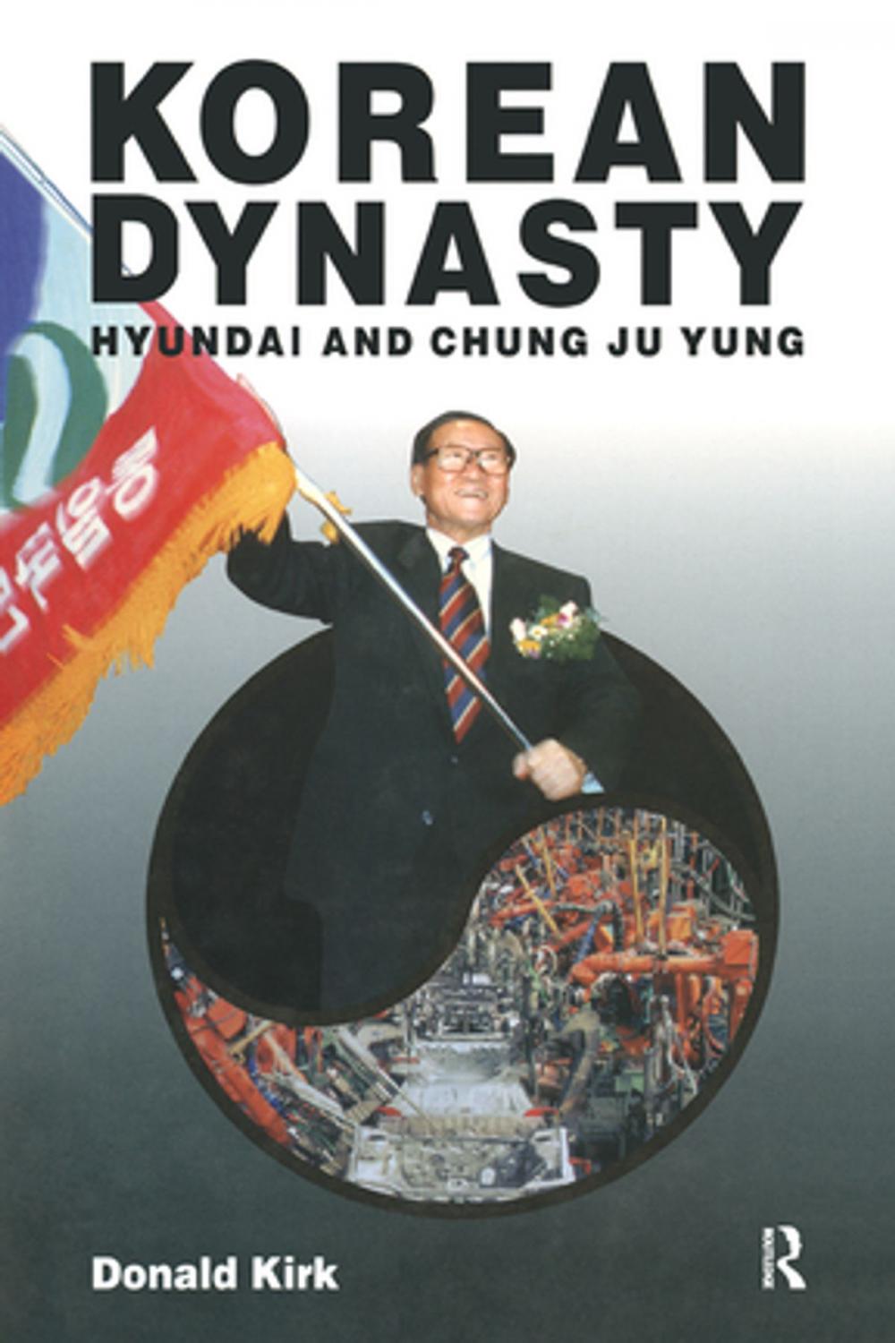 Big bigCover of Korean Dynasty: Hyundai and Chung Ju Yung