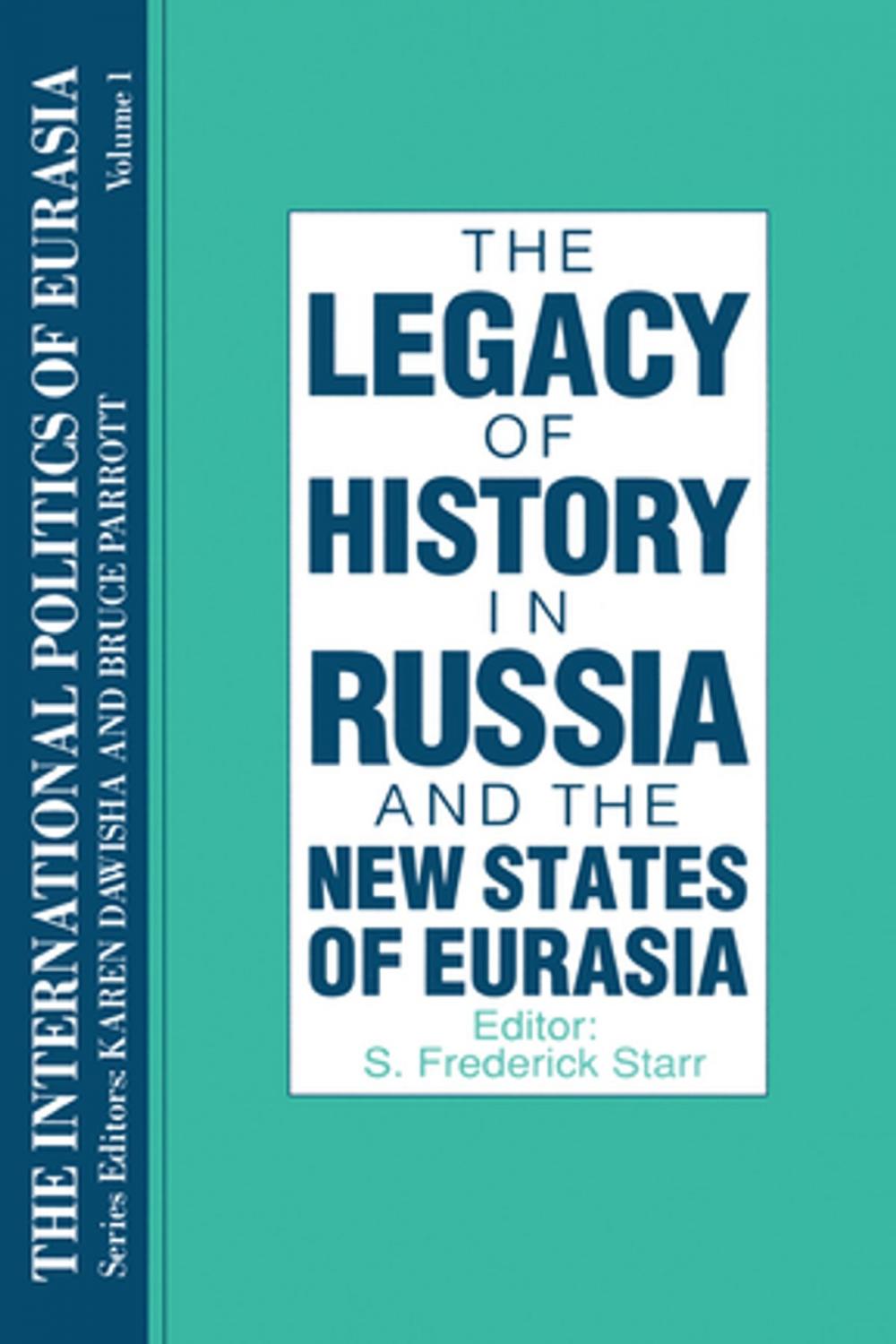 Big bigCover of The International Politics of Eurasia: v. 1: The Influence of History