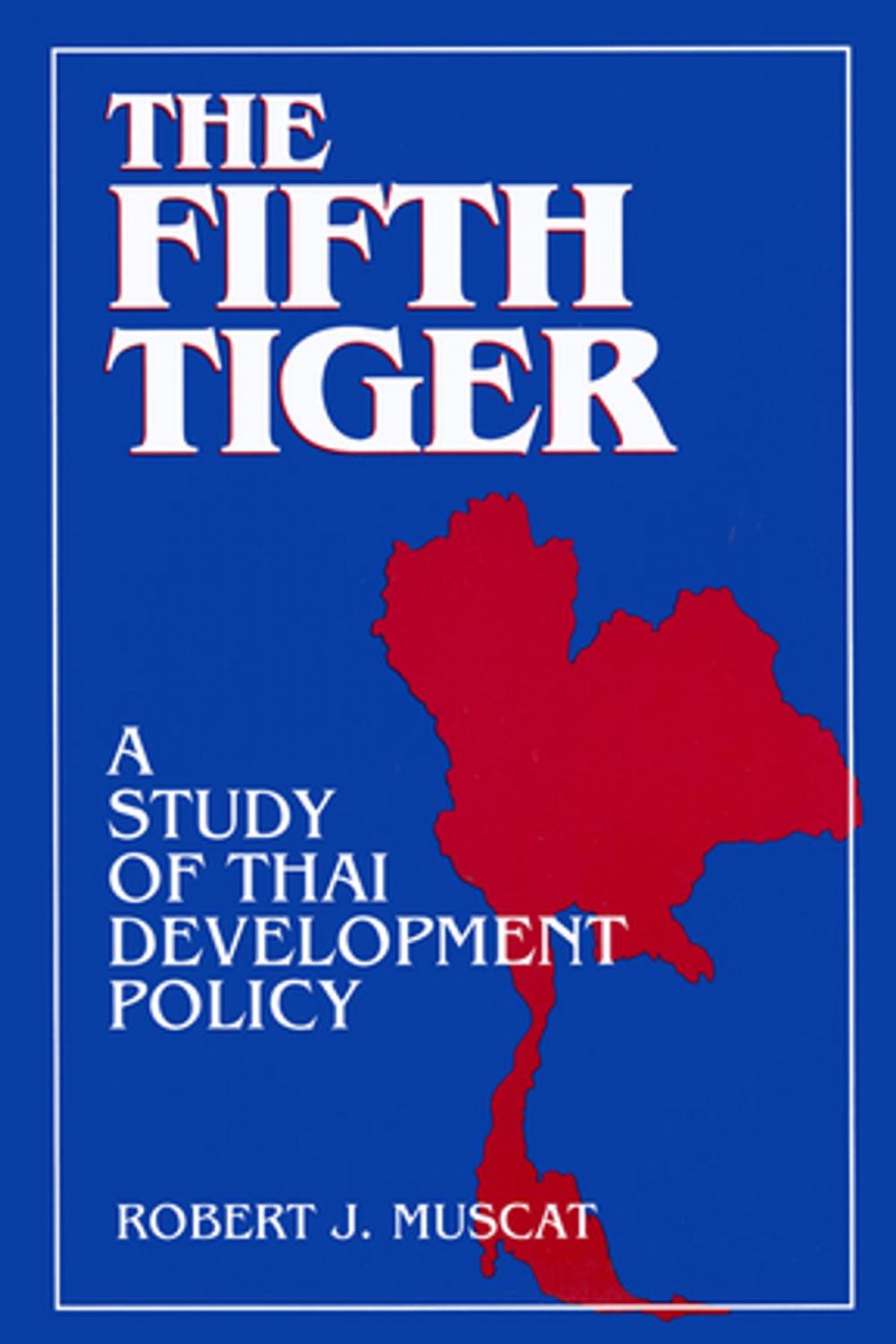 Big bigCover of The Fifth Tiger: Study of Thai Development Policy