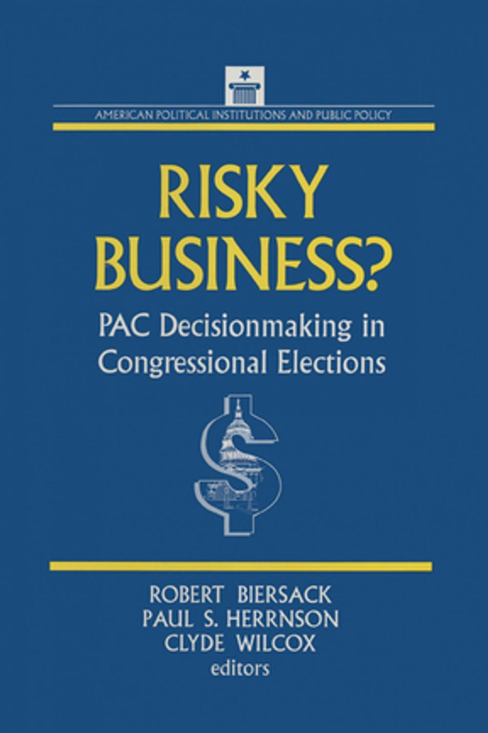 Big bigCover of Risky Business: PAC Decision Making and Strategy