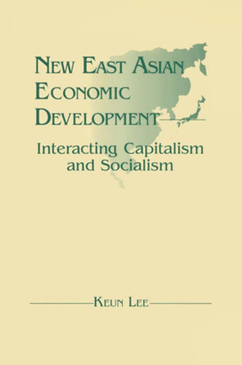 Big bigCover of New East Asian Economic Development: The Interaction of Capitalism and Socialism