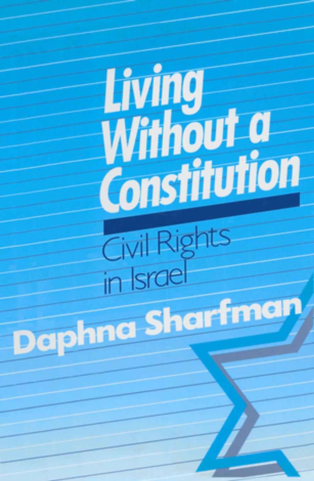 Big bigCover of Living without a Constitution: Civil Rights in Israel