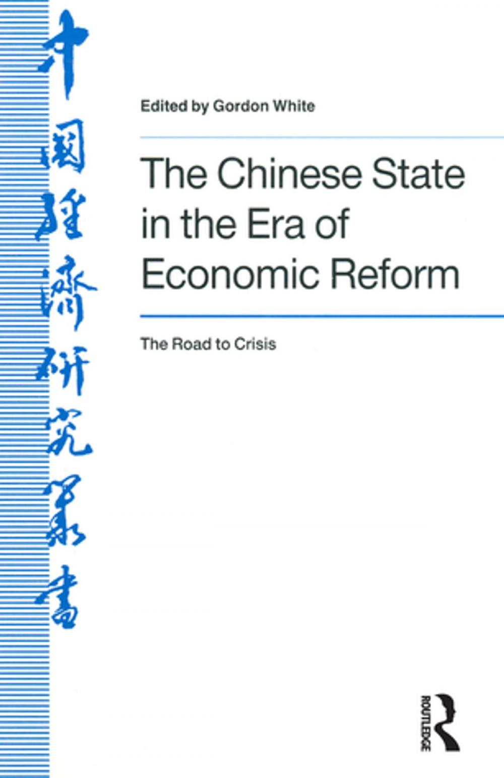 Big bigCover of The Chinese State in the Era of Economic Reform : the Road to Crisis: Asia and the Pacific