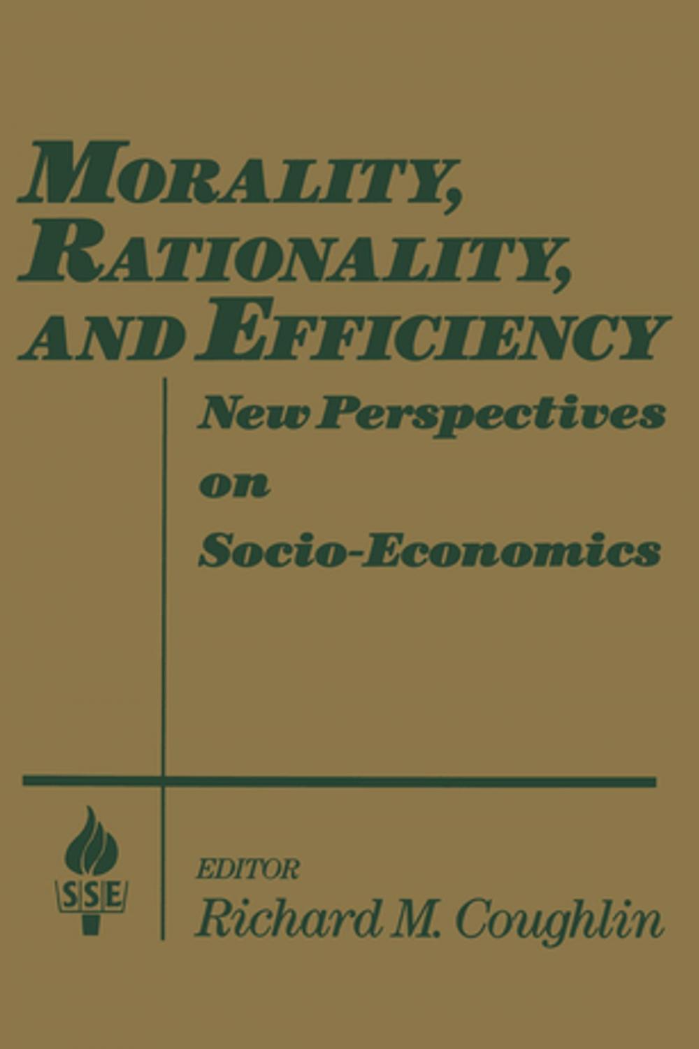 Big bigCover of Morality, Rationality and Efficiency: New Perspectives on Socio-economics