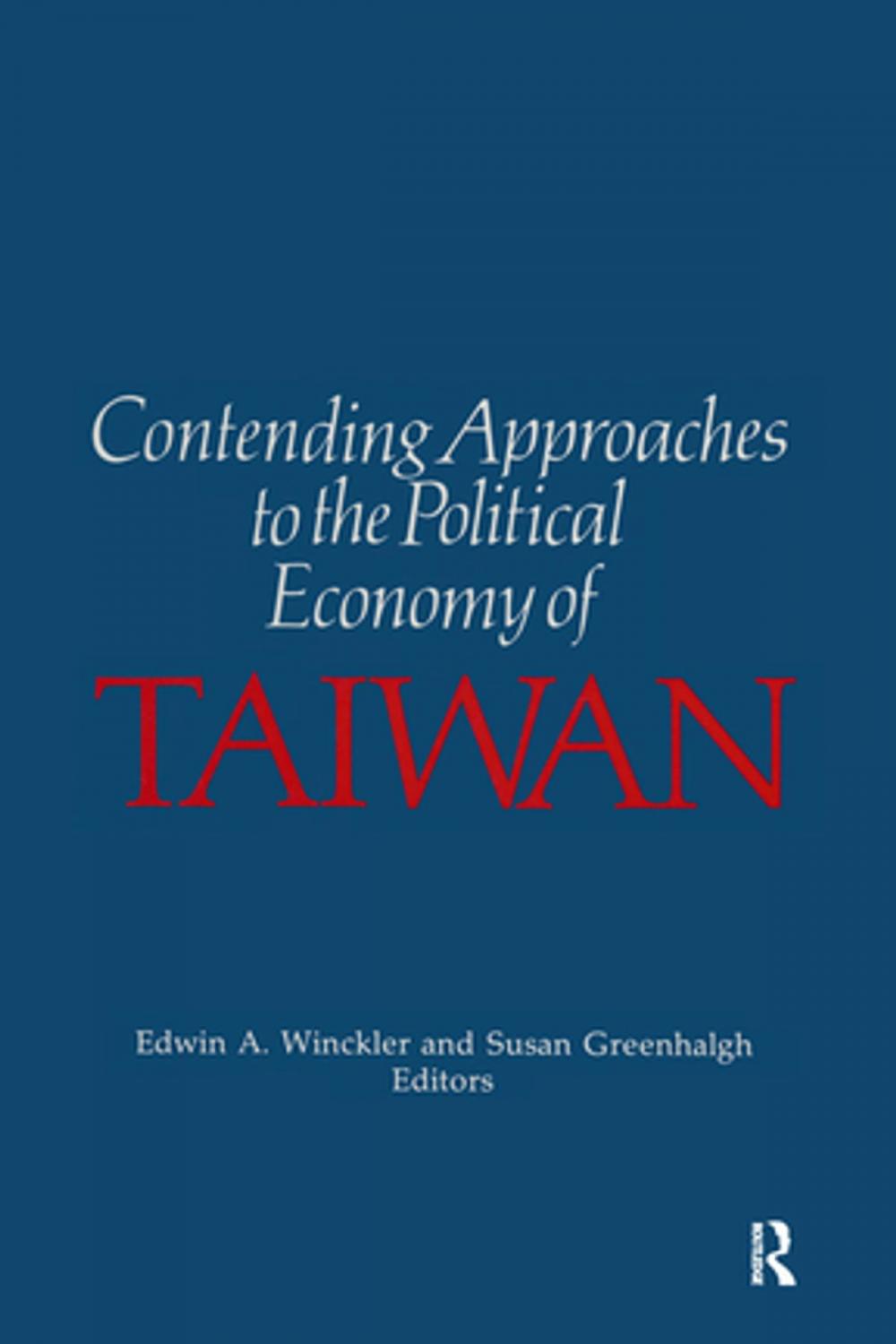 Big bigCover of Contending Approaches to the Political Economy of Taiwan