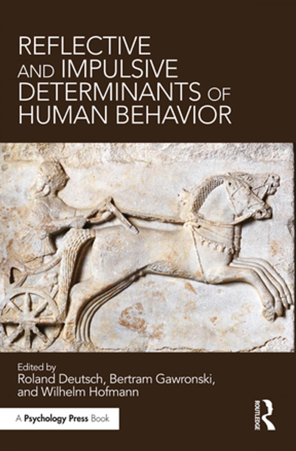 Big bigCover of Reflective and Impulsive Determinants of Human Behavior